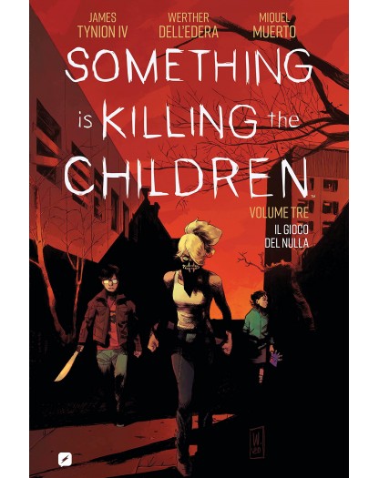 Something is Killing the Children Vol. 3 – Il Gioco del Nulla – Edizioni BD – Italiano