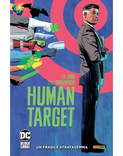 Human Target Vol. 1 – Un Delicato Stratagemma – DC Black Label Complete Collection – Panini Comics – Italiano