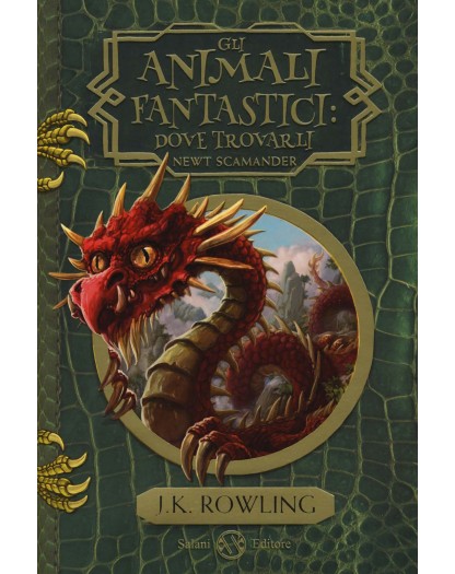J. K. Rowling - Gli Animali Fantastici: Dove Trovarli -  Newt Scamander - Salani - Italiano