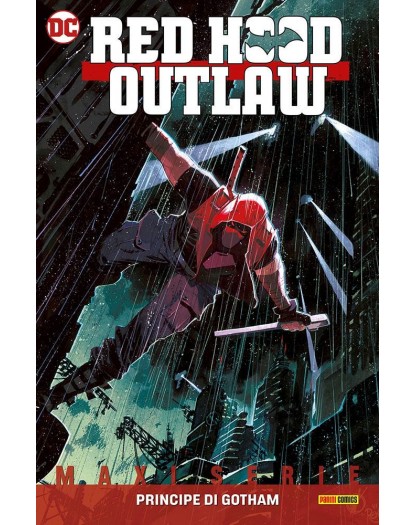 Red Hood – Outlaw Vol. 1 – Principe di Gotham – DC Comics Maxiserie – Panini Comics – Italiano