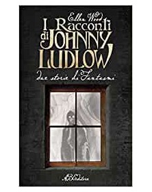 I Racconti di Johnny Ludlow...