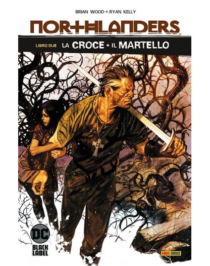 Northlanders Vol. 2 – La Croce + Il Martello – DC Black Label Hits – Panini Comics – Italiano