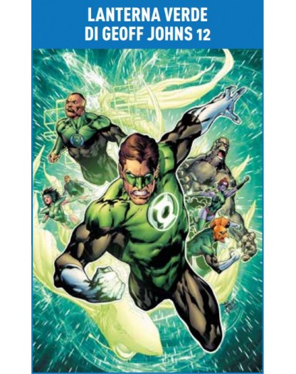 Lanterna Verde di Geoff Johns 12 – DC Best Seller Nuova Serie 33 – Panini Comics – Italiano
