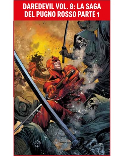 Daredevil Vol. 8 – La Saga del Pugno Rosso: Parte 1 – Marvel Collection – Panini Comics – Italiano