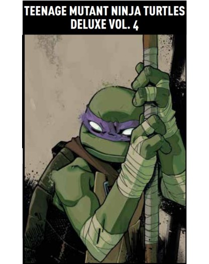 Teenage Mutant Ninja Turtles Deluxe Vol. 4 – Panini Comics – Italiano