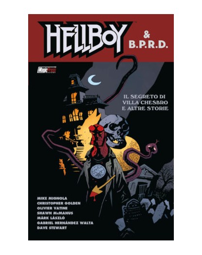 Hellboy & B.P.R.D. Vol. 7 – Il Segreto di Villa Chesbro – Magic Press – Italiano