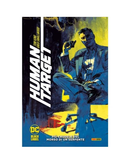 Human Target Vol. 2 – Più Crudele del Morso di un Serpente – DC Black Label Complete Collection – Panini Comics – Italiano