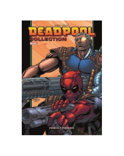 Deadpool Collection Vol. 10 – Pericolo Pubblico – Panini Comics – Italiano