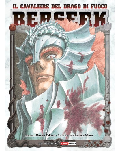 Berserk – Il Cavaliere del Drago di Fuoco – Romanzo – Panini Comics – Italiano